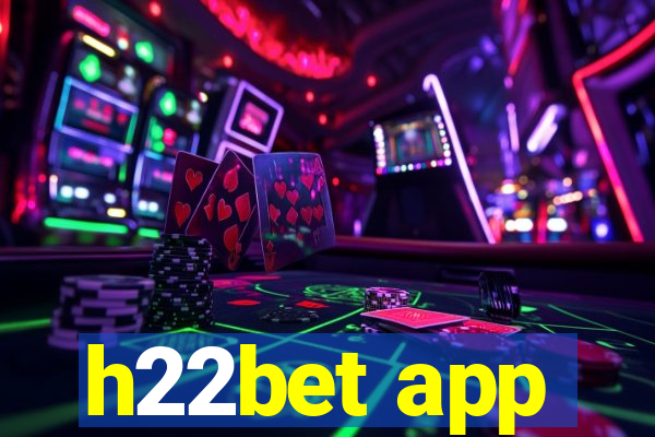 h22bet app